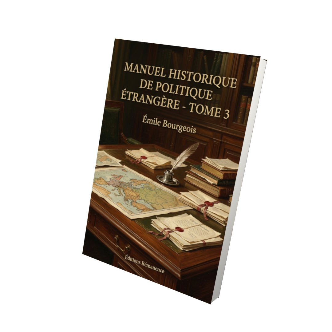 Livre Manuel historique de politique étrangère - Tome 3 par Émile Bourgeois - Vue 3D - Editions Remanence