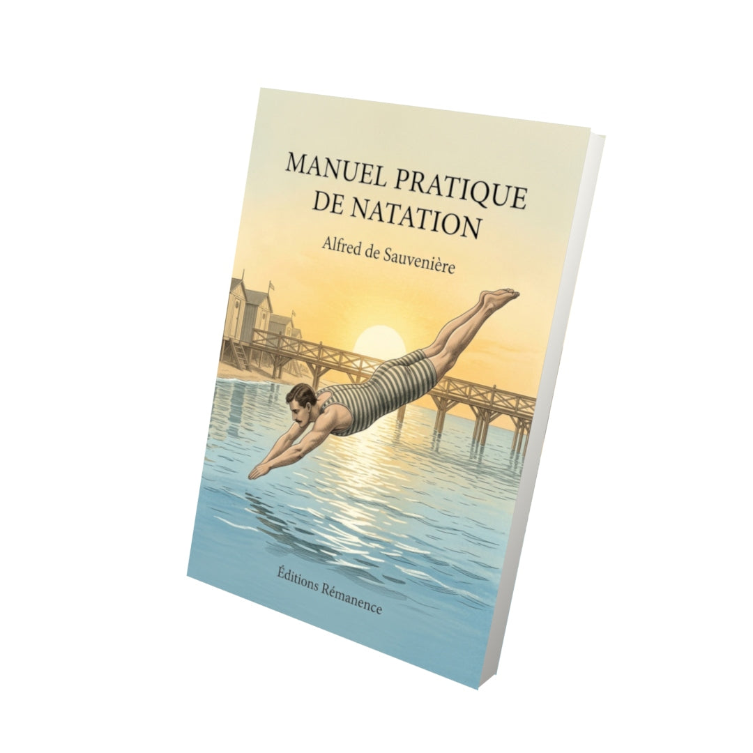 Livre Manuel pratique de natation par Alfred de Sauvenière - Vue 3D - Editions Remanence