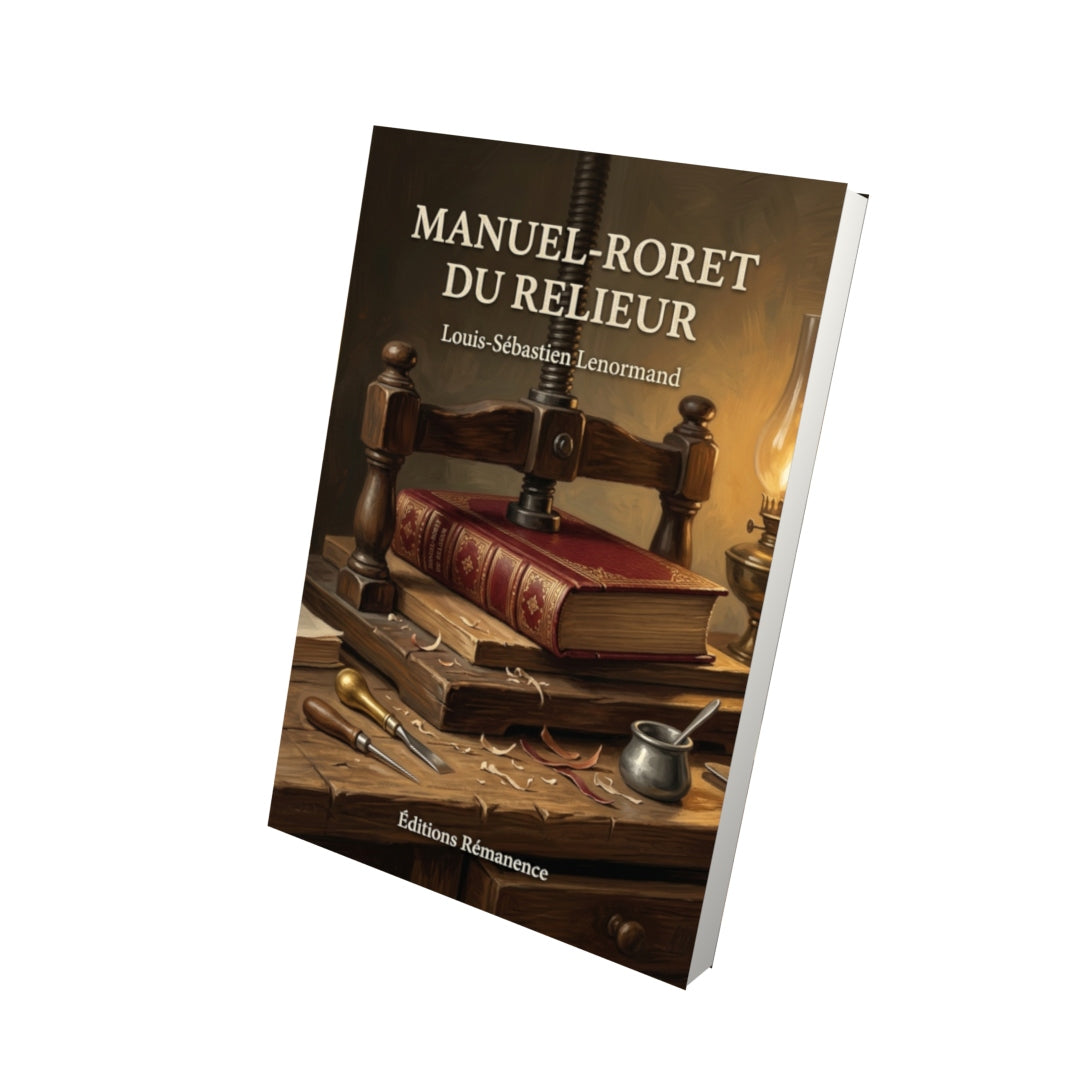 Livre Manuel-Roret du relieur par Louis-Sébastien Lenormand - Vue 3D - Editions Remanence