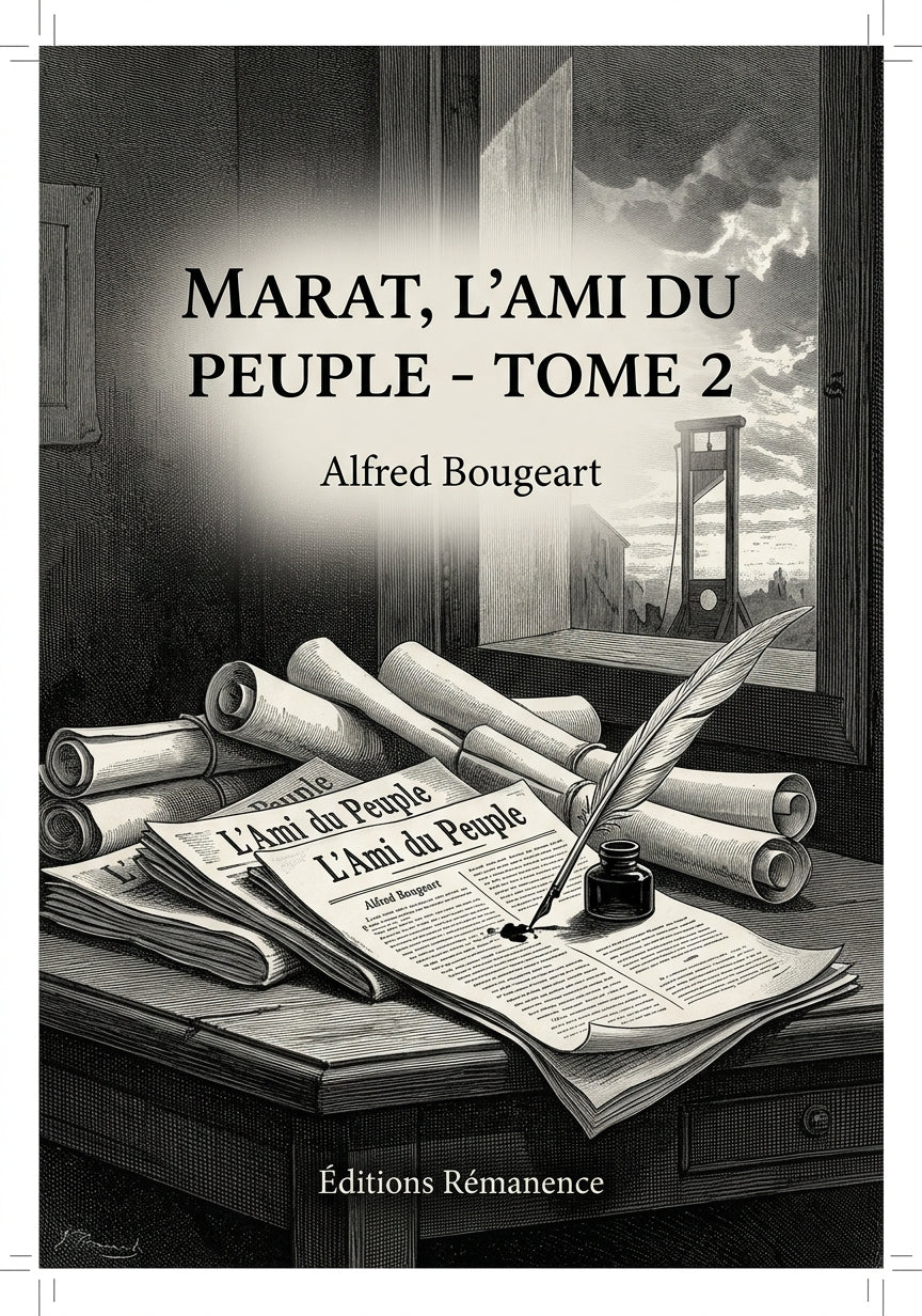 Livre Marat, l’Ami du peuple - Tome 2 par Alfred Bougeart - Couverture - Editions Remanence