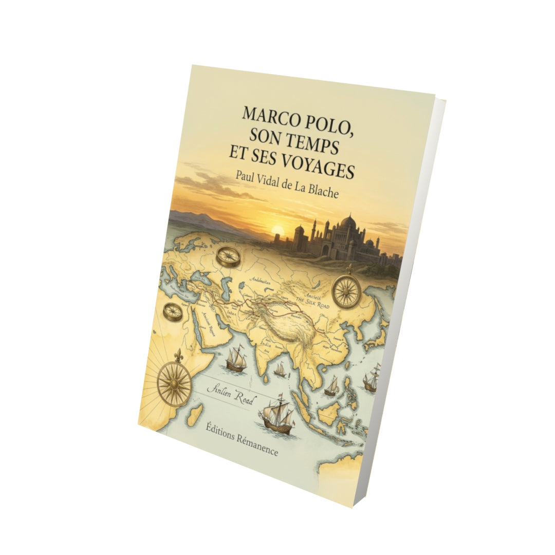 Livre Marco Polo, son temps et ses voyages par Paul Vidal de La Blache - Vue 3D - Editions Remanence
