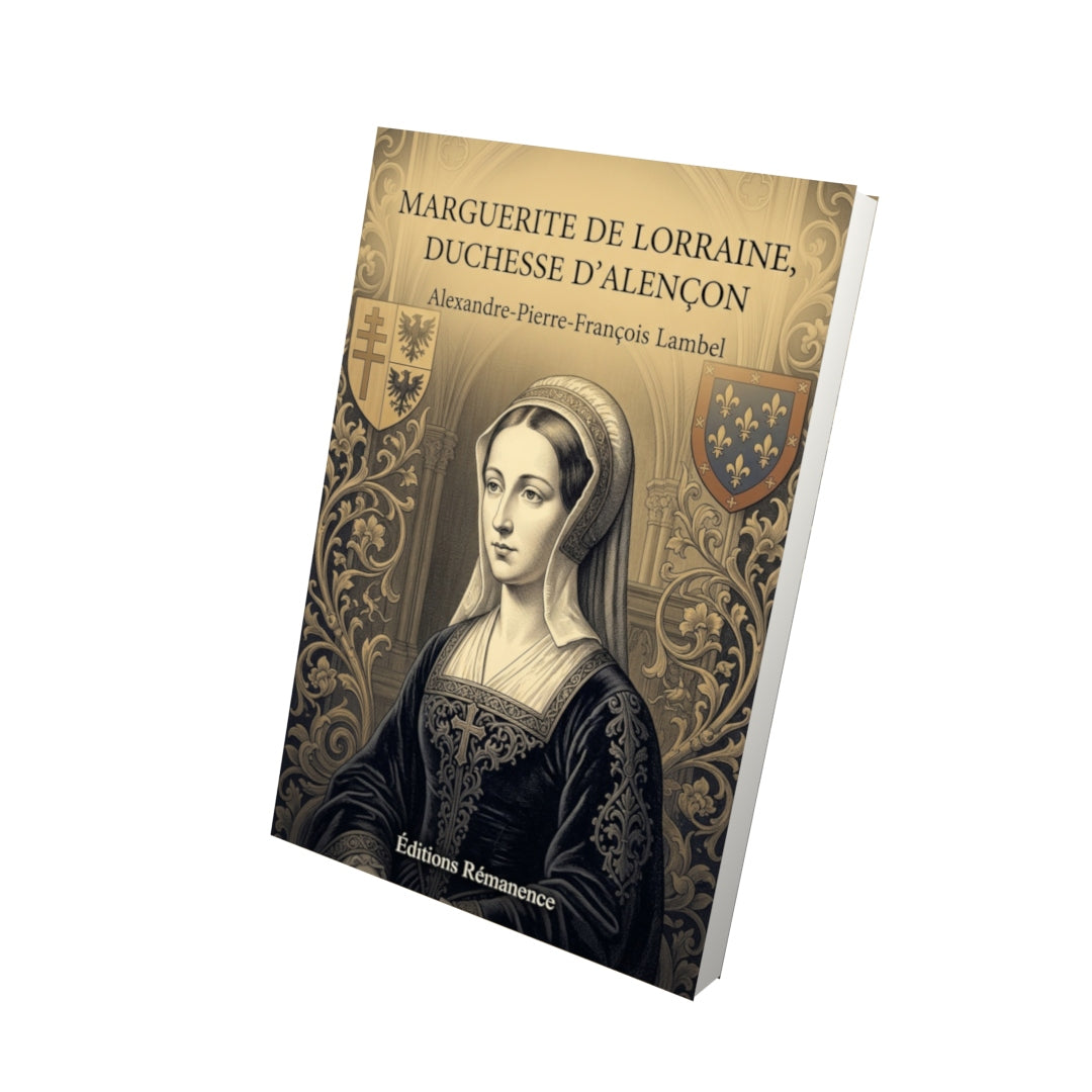 Livre Marguerite de Lorraine, duchesse d’Alençon par Alexandre-Pierre-François Lambel - Vue 3D - Editions Remanence