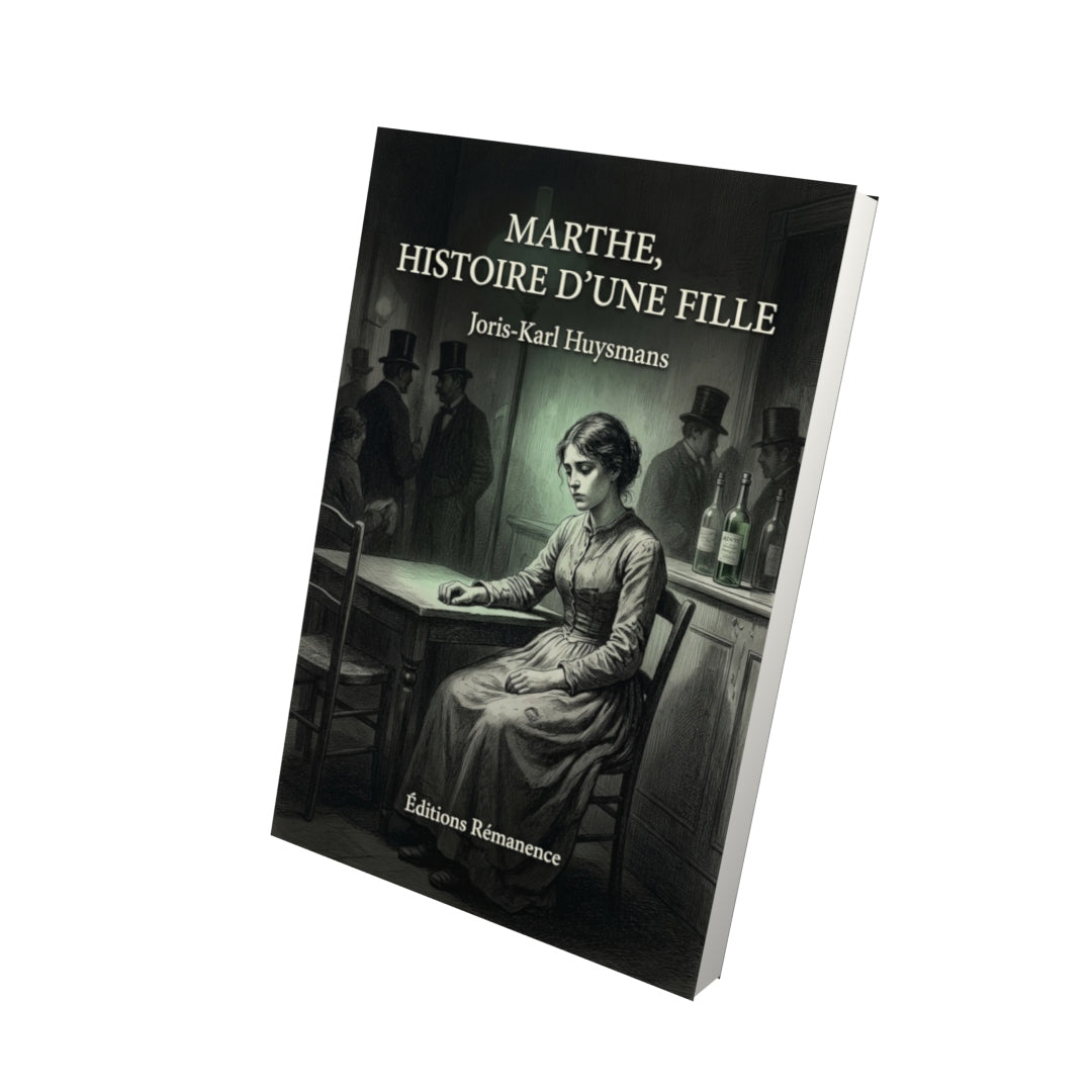 Livre Marthe, histoire d’une fille par Joris-Karl Huysmans - Vue 3D - Editions Remanence