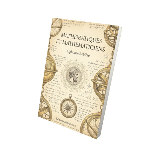 Livre Mathématiques et mathématiciens par Alphonse Rebière - Vue 3D - Editions Remanence