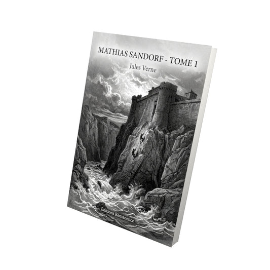 Livre Mathias Sandorf - Tome 1 - Jules Verne - Editions Remanence