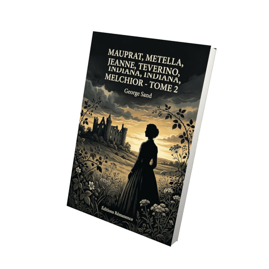 Livre Mauprat, Metella, Jeanne, Teverino, Indiana, Melchior - Tome 2 par George Sand - Vue 3D - Editions Remanence