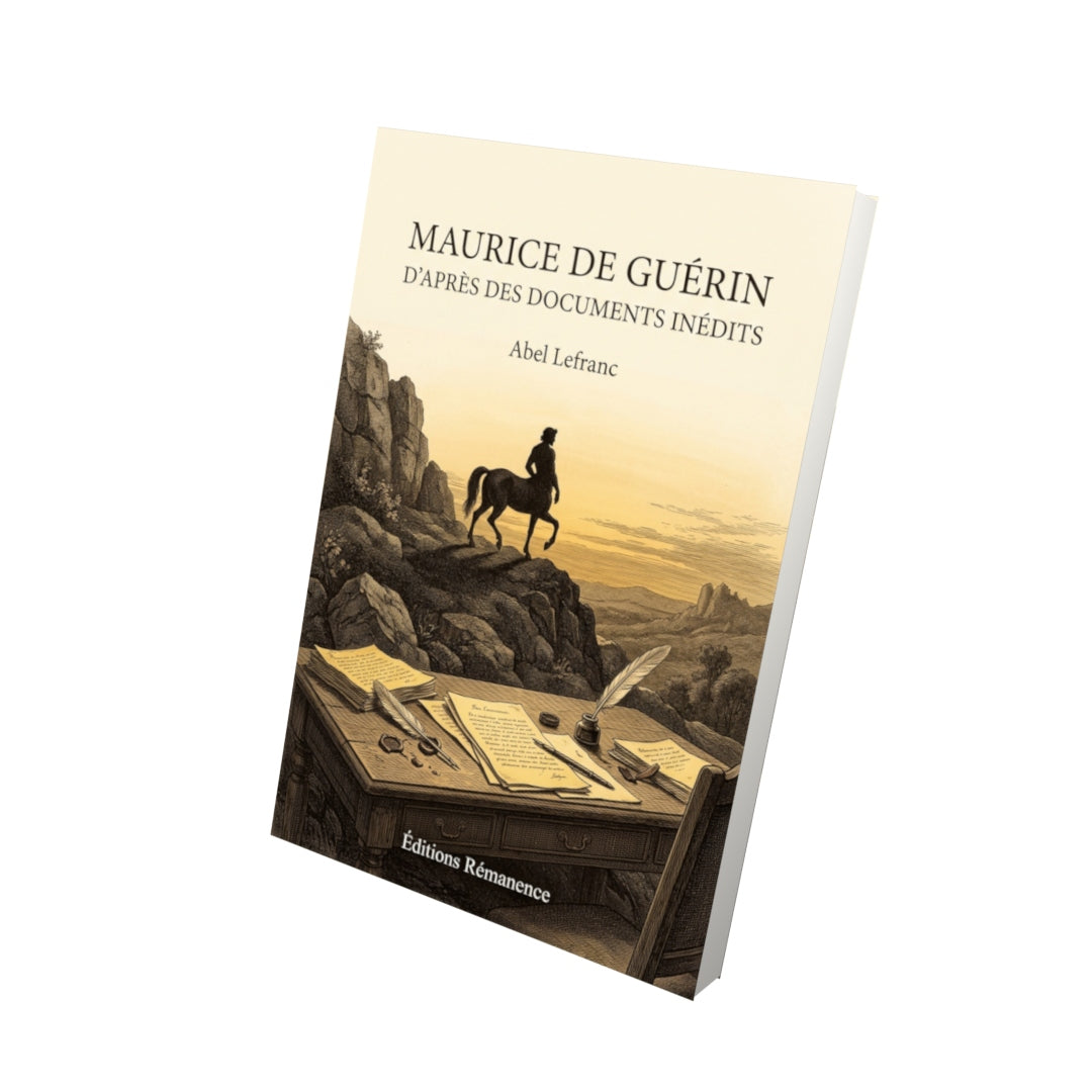 Livre Maurice de Guérin d’après des documents inédits par Abel Lefranc - Vue 3D - Editions Remanence