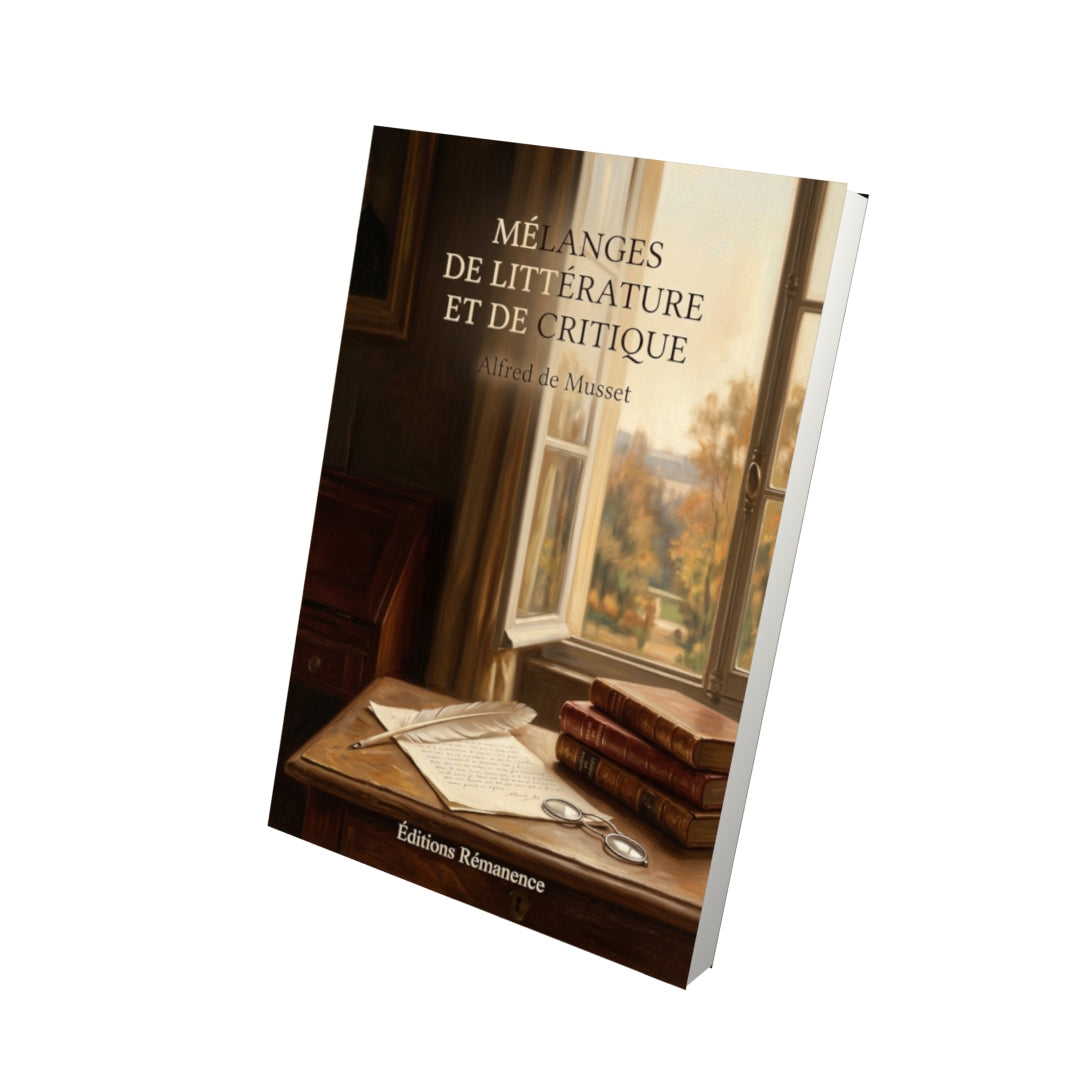 Livre Mélanges de littérature et de critique par Alfred de Musset - Vue 3D - Editions Remanence