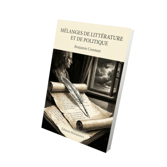 Livre Mélanges de littérature et de politique par Benjamin Constant - Vue 3D - Editions Remanence