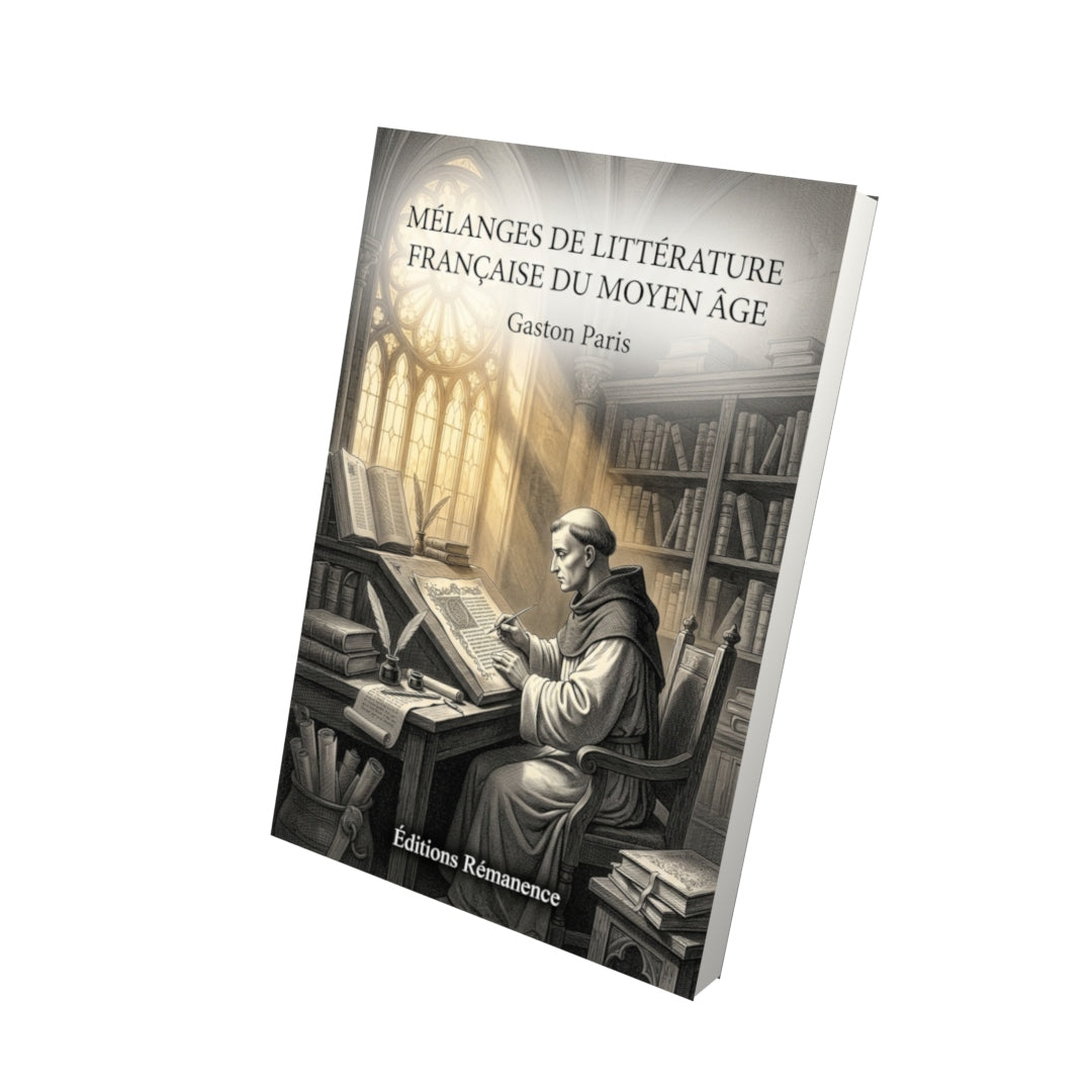 Livre Mélanges de littérature française du moyen âge par Gaston Paris - Vue 3D - Editions Remanence