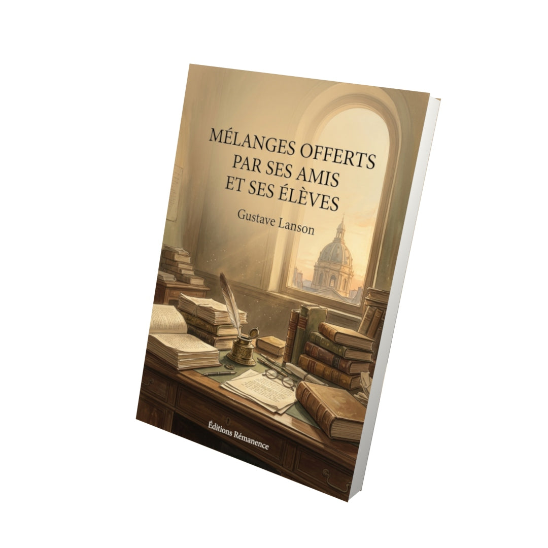 Livre Mélanges offerts par ses amis et ses élèves par Gustave Lanson - Vue 3D - Editions Remanence