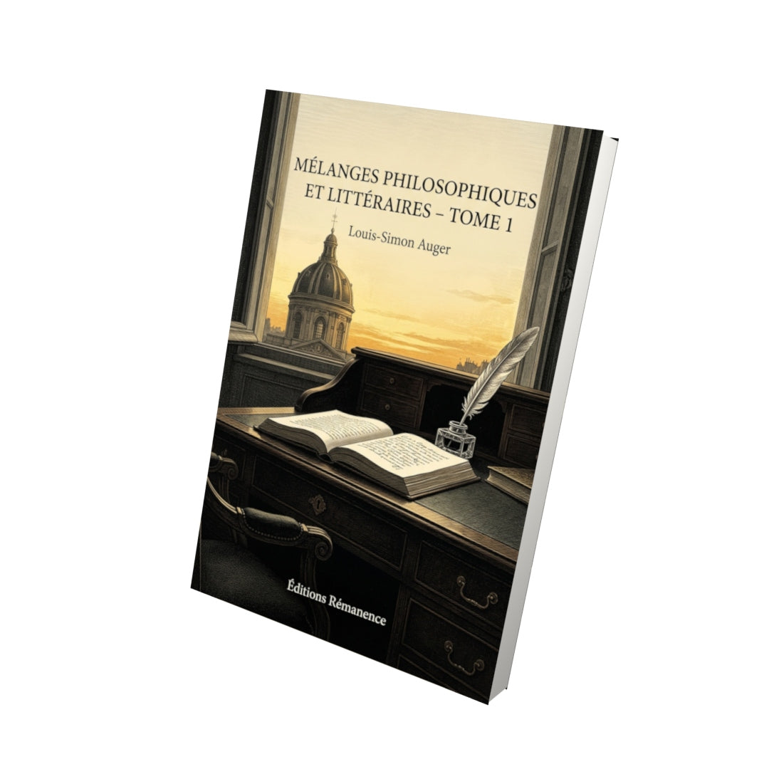 Livre Mélanges philosophiques et littéraires - Tome 2 par Louis-Simon Auger - Vue 3D - Editions Remanence