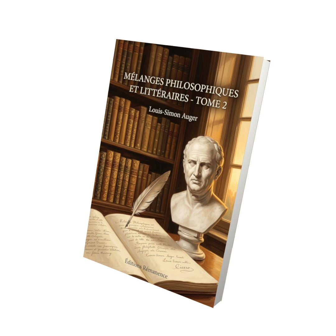 Livre Mélanges philosophiques et littéraires - Tome 2 - Louis-Simon Auger - Editions Remanence