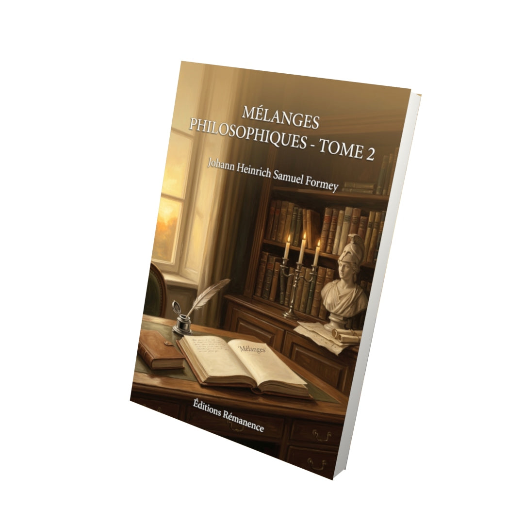 Livre Mélanges philosophiques - Tome 2 par Johann Heinrich Samuel Formey - Vue 3D - Editions Remanence