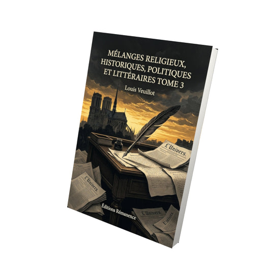 Livre Mélanges religieux, historiques, politiques et littéraires Tome 3 - Louis Veuillot - Vue 3D - Editions Remanence