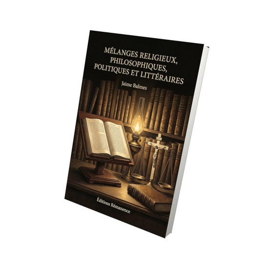 Livre Mélanges religieux, philosophiques, politiques et littéraires - Jaime Balmes - Vue 3D - Editions Remanence