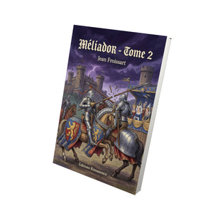 Méliador - Tome 2 - Jean Froissart