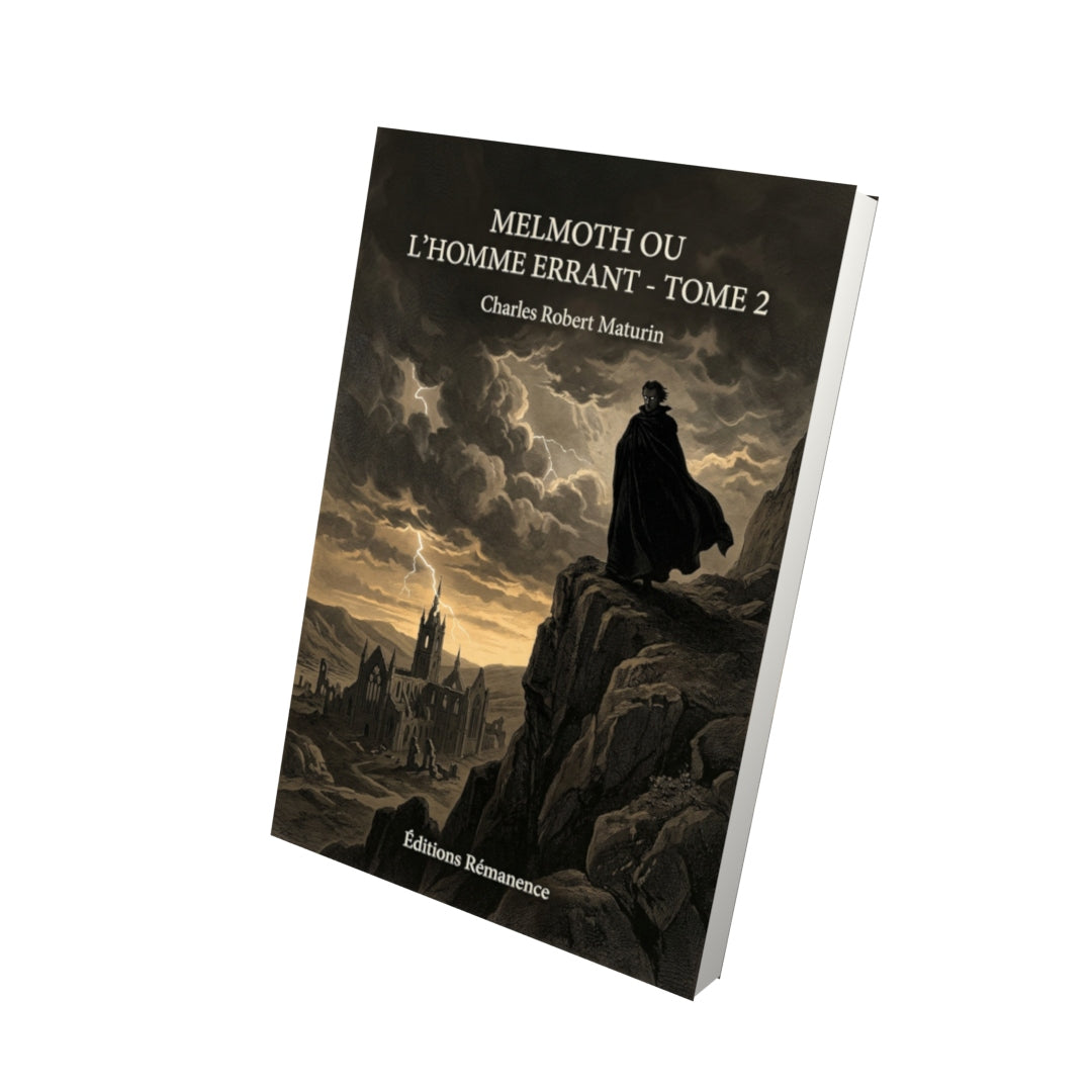 Livre Melmoth ou l’Homme errant - Tome 2 par Charles Robert Maturin - Vue 3D - Editions Remanence