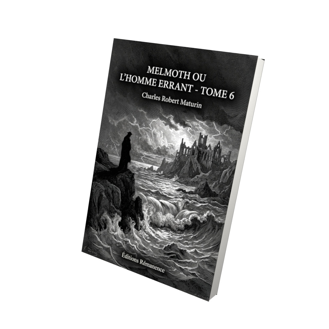 Livre Melmoth ou l’Homme errant - Tome 6 par Charles Robert Maturin - Vue 3D - Editions Remanence