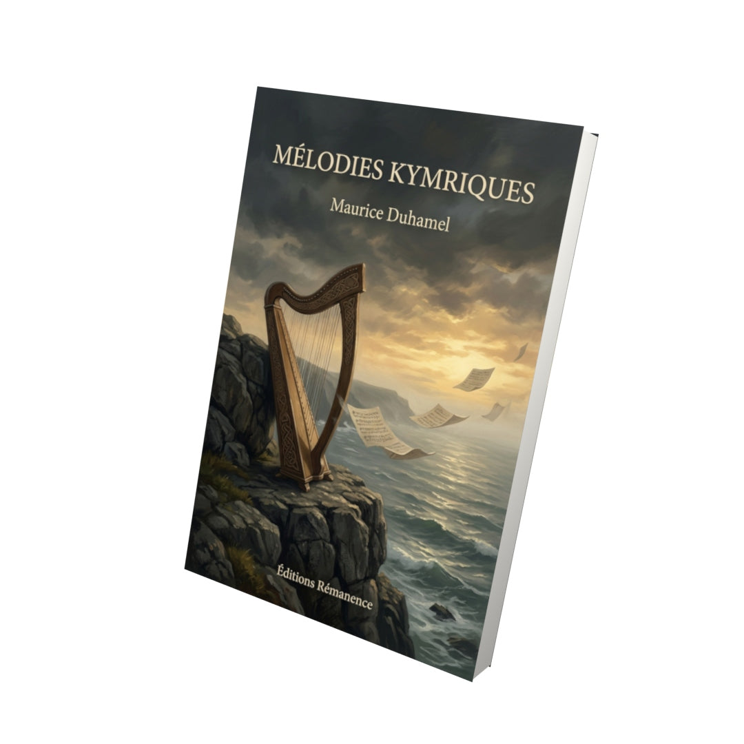 Livre Mélodies Kymriques par Maurice Duhamel - Vue 3D - Editions Remanence