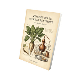 Mémoire sur le sucre de betterave - Jean-Antoine Chaptal