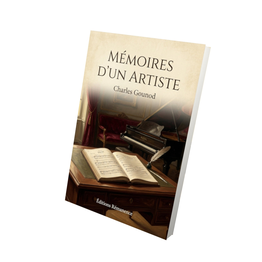 Livre Mémoires d'un artiste - Charles Gounod - Vue 3D - Editions Remanence