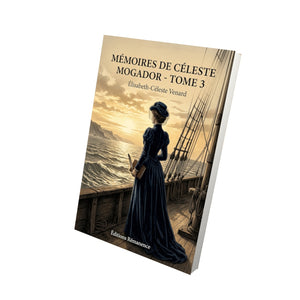 Mémoires de Céleste Mogador - Tome 3 - Élisabeth-Céleste Venard