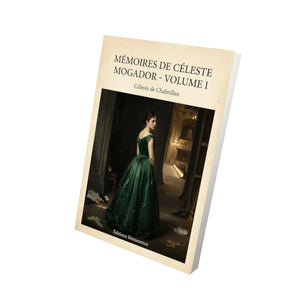 Mémoires de Céleste Mogador - Volume 1 - Céleste de Chabrillan
