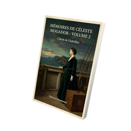 Livre Mémoires de Céleste Mogador - Volume 2 - Céleste de Chabrillan - Vue 3D - Editions Remanence