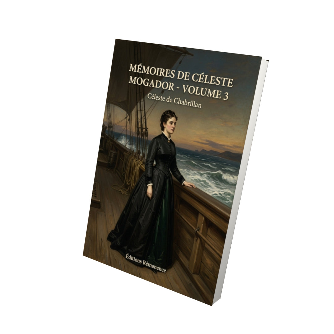 Livre Mémoires de Céleste Mogador - Volume 3 - Céleste de Chabrillan - Vue 3D - Editions Remanence