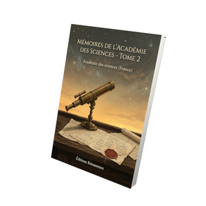 Mémoires de l’Académie des sciences - Tome 2 - Académie des sciences (France)
