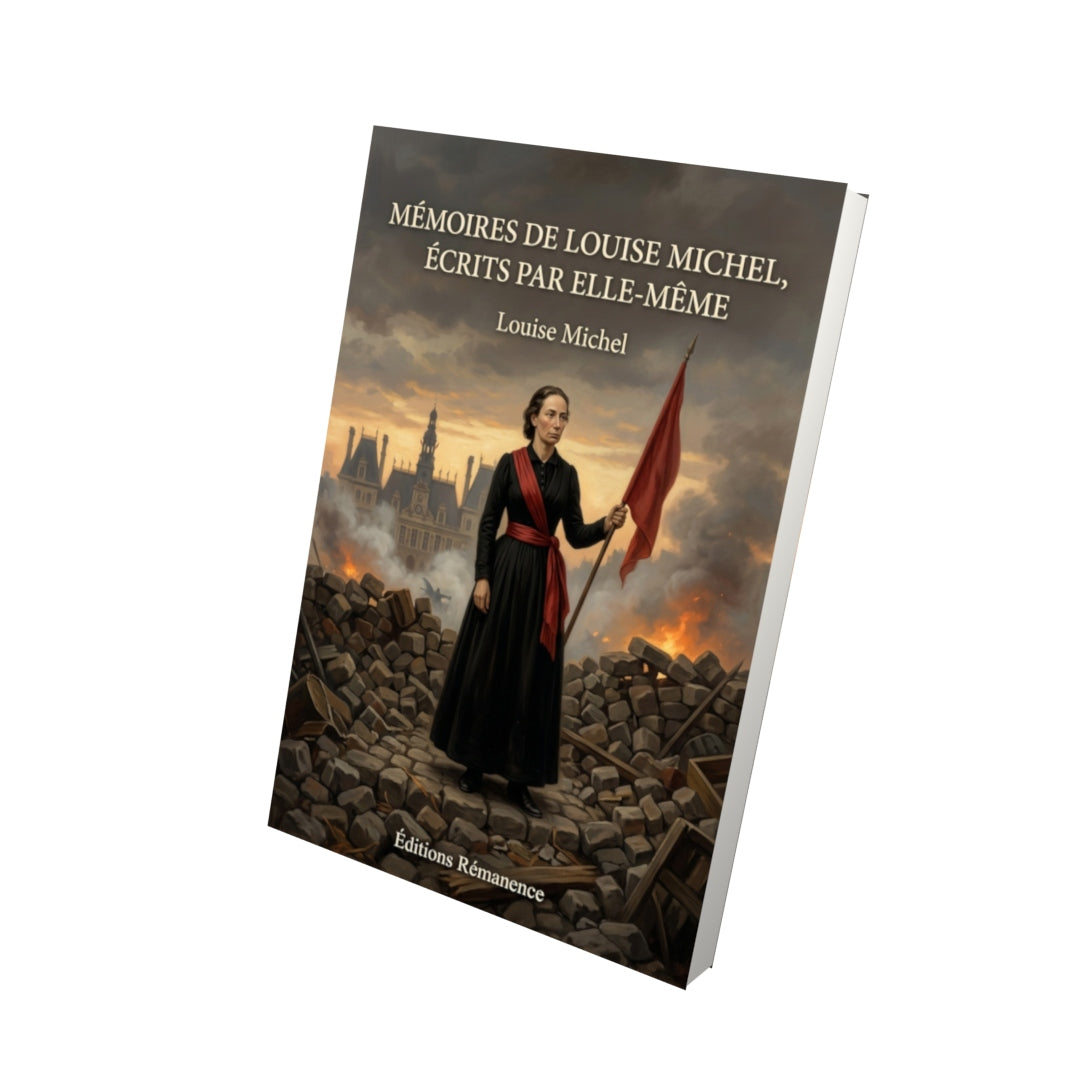 Livre Mémoires de Louise Michel, écrits par elle-même par Louise Michel - Vue 3D - Editions Remanence