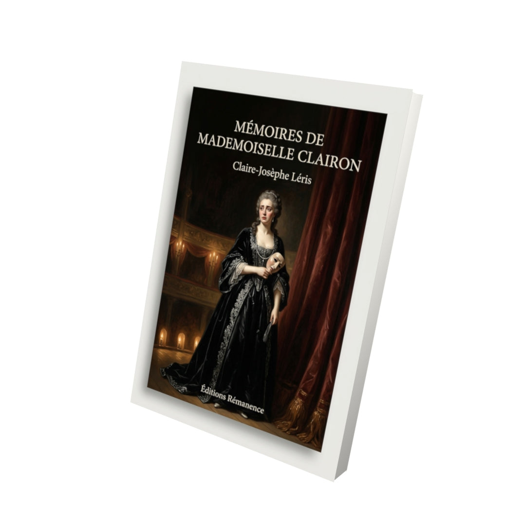 Livre Mémoires de Mademoiselle Clairon par Claire-Josèphe Léris - Vue 3D - Editions Remanence