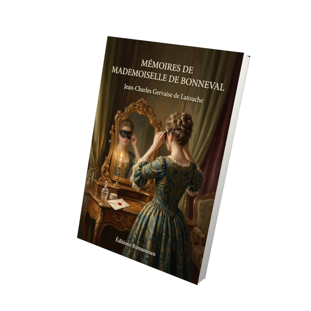 Livre Mémoires de Mademoiselle de Bonneval par Jean-Charles Gervaise de Latouche - Vue 3D - Editions Remanence