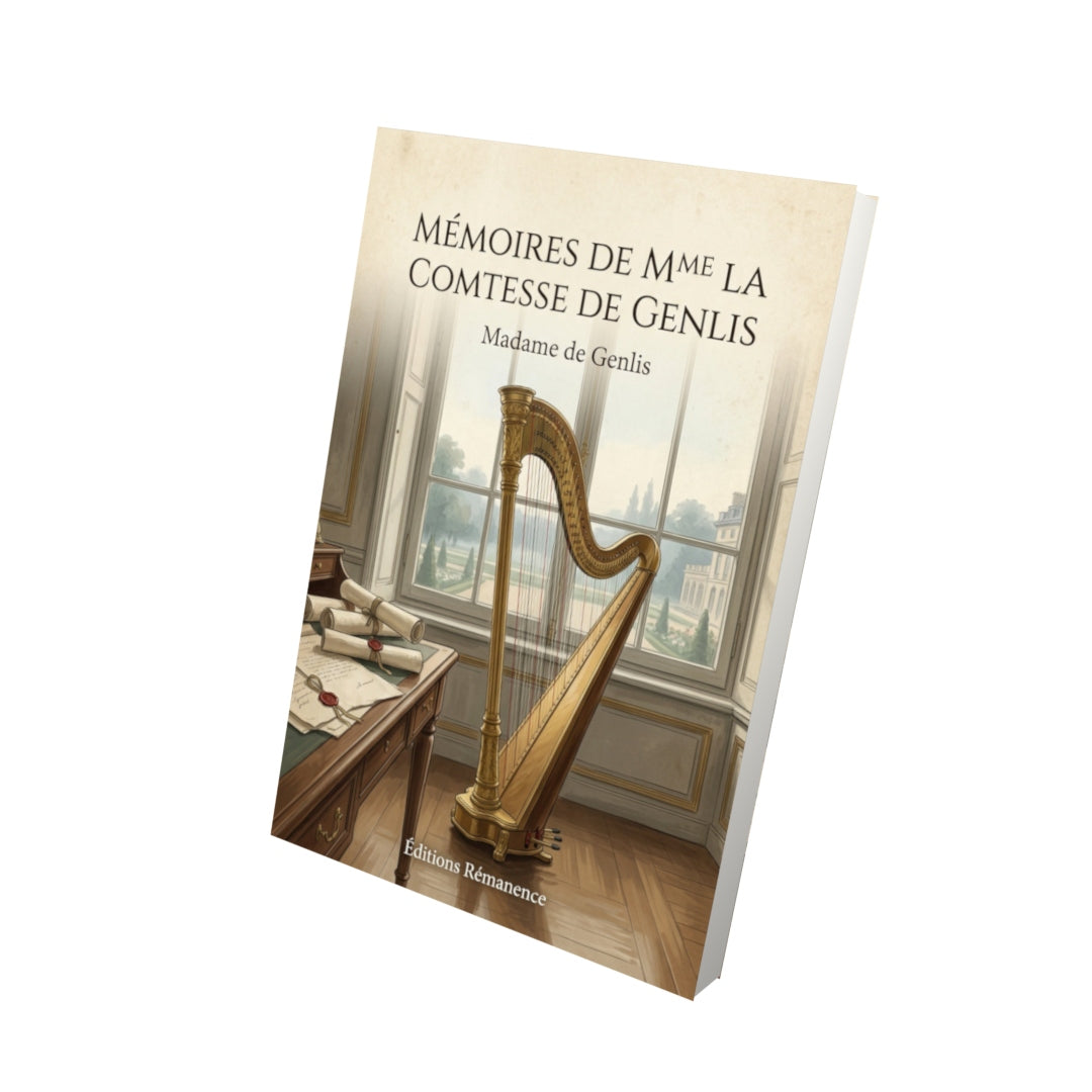 Livre Mémoires de Mme la Comtesse de Genlis - Madame de Genlis - Vue 3D - Editions Remanence