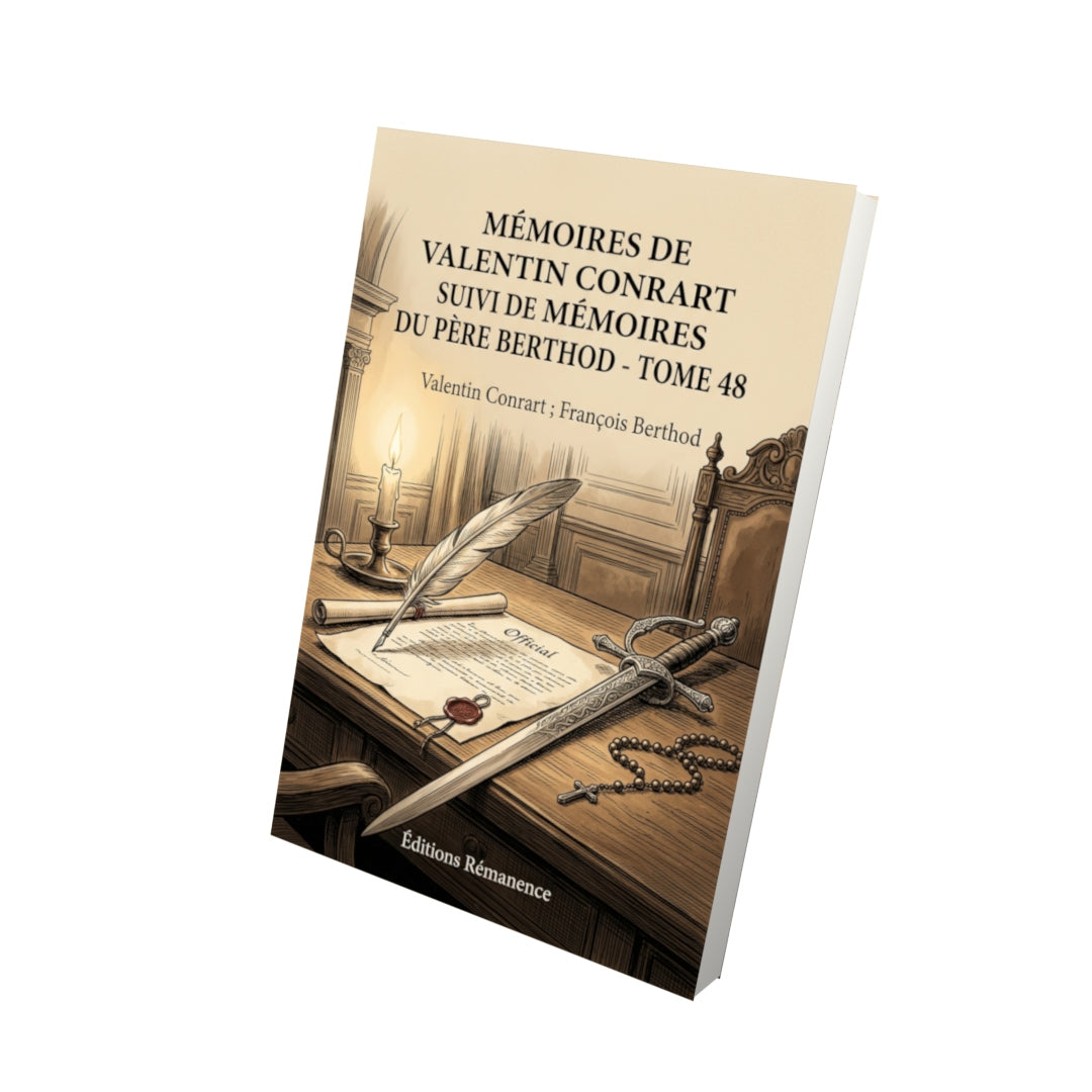 Livre Mémoires de Valentin Conrart suivi de Mémoires du Père Berthod - Tome 48 par Valentin Conrart ; François Berthod - Vue 3D - Editions Remanence