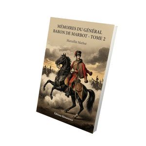 Mémoires du Général Baron de Marbot - Tome 2 - Marcellin Marbot