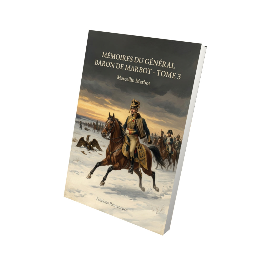 Livre Mémoires du Général Baron de Marbot - Tome 3 par Marcellin Marbot - Vue 3D - Editions Remanence