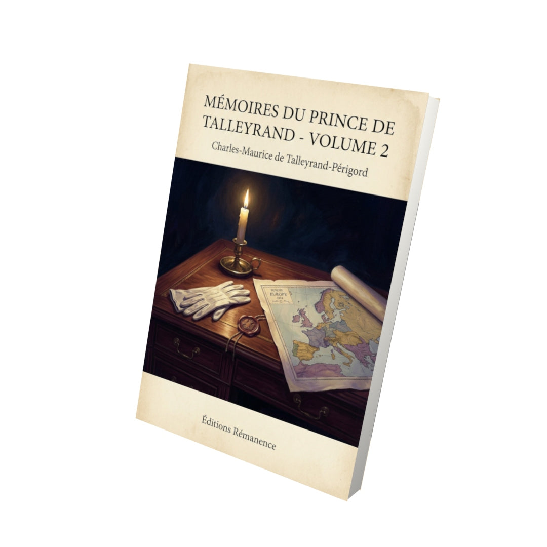 Livre Mémoires du prince de Talleyrand - Volume 2 - Charles-Maurice de Talleyrand-Périgord - Vue 3D - Editions Remanence