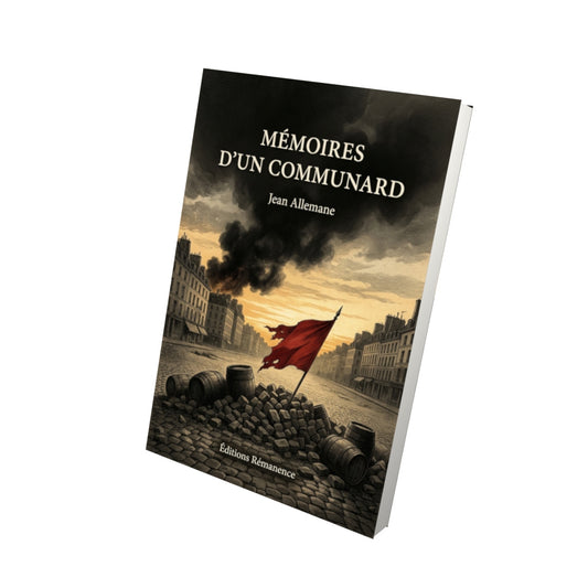 Livre Mémoires d’un communard par Jean Allemane - Vue 3D - Editions Remanence