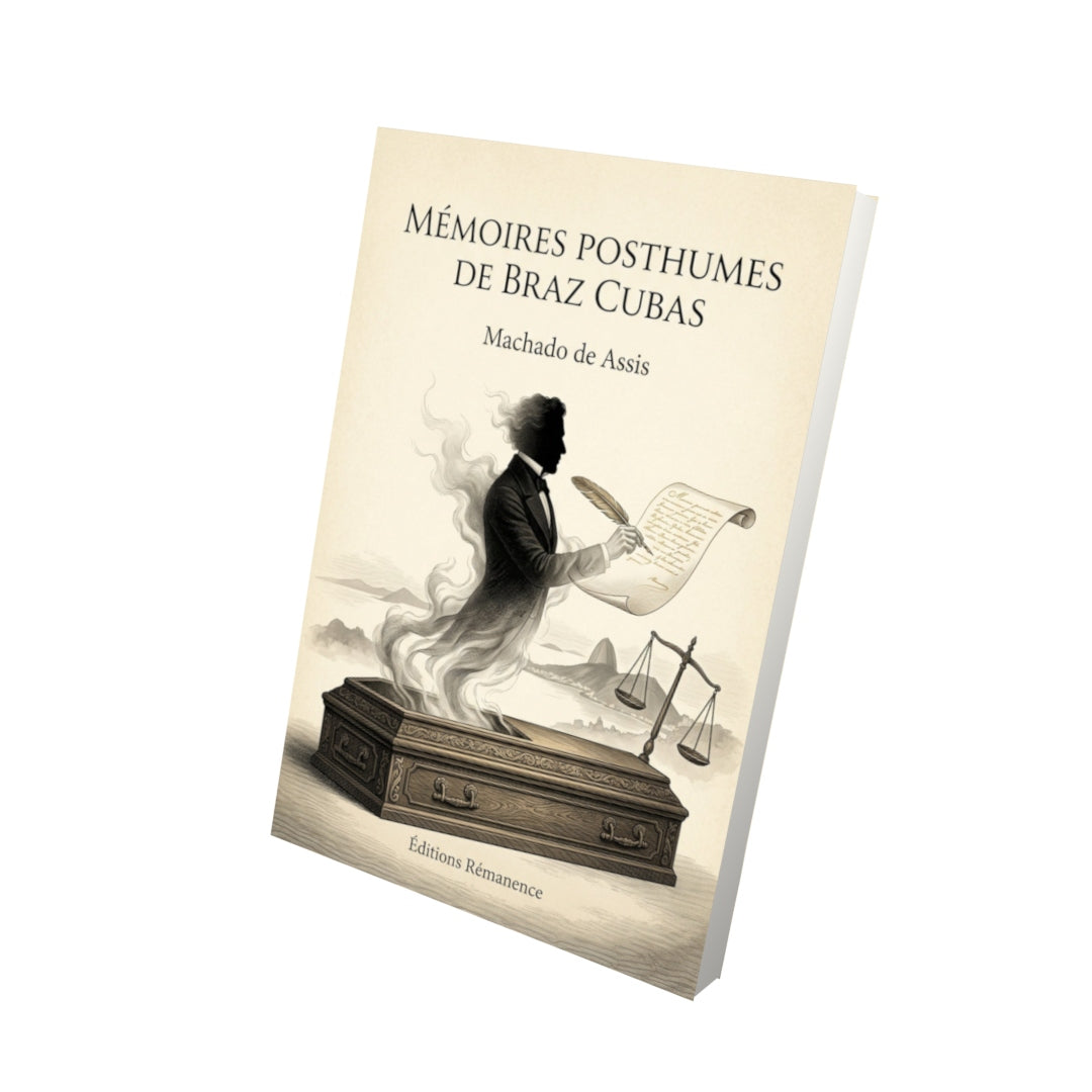 Livre Mémoires Posthumes de Braz Cubas - Machado de Assis - Vue 3D - Editions Remanence