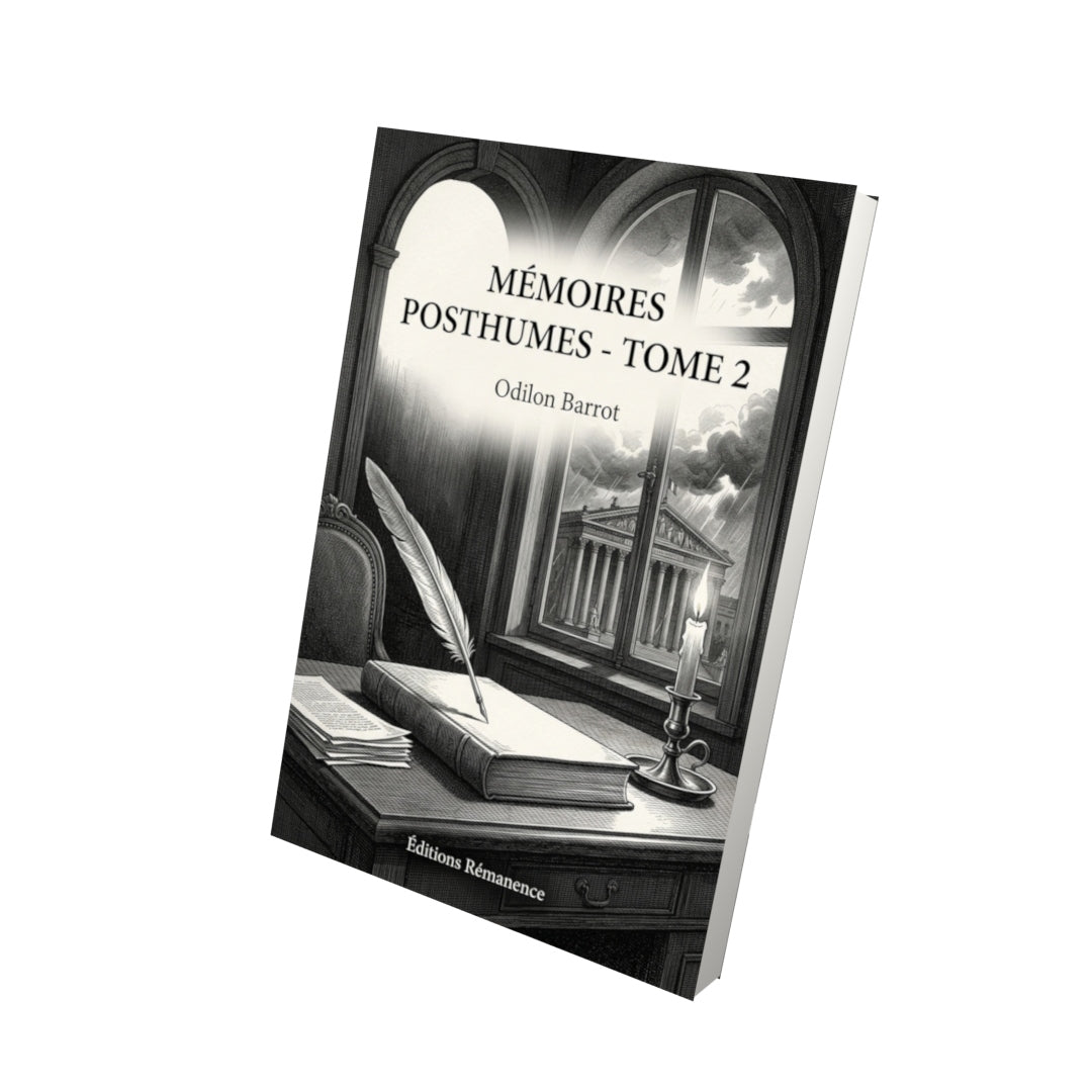 Livre Mémoires posthumes - Tome 2 par Odilon Barrot - Vue 3D - Editions Remanence