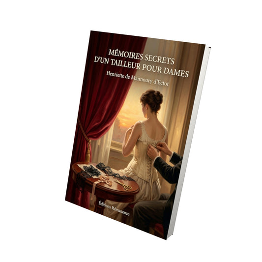 Livre Mémoires secrets d’un tailleur pour dames par Henriette de Mannoury d’Ectot - Vue 3D - Editions Remanence