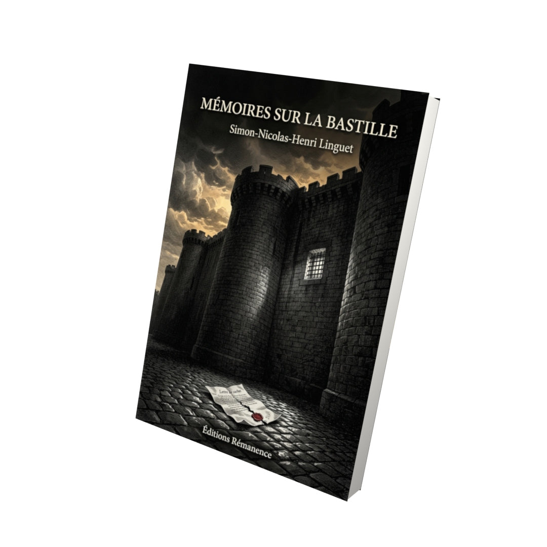 Livre Mémoires sur la Bastille par Simon-Nicolas-Henri Linguet - Vue 3D - Editions Remanence