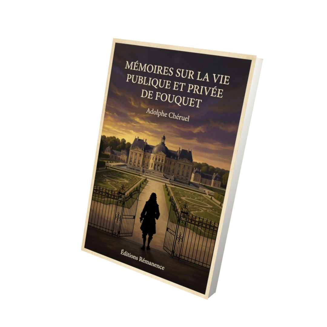 Livre Mémoires sur la vie publique et privée de Fouquet - Adolphe Chéruel - Vue 3D - Editions Remanence