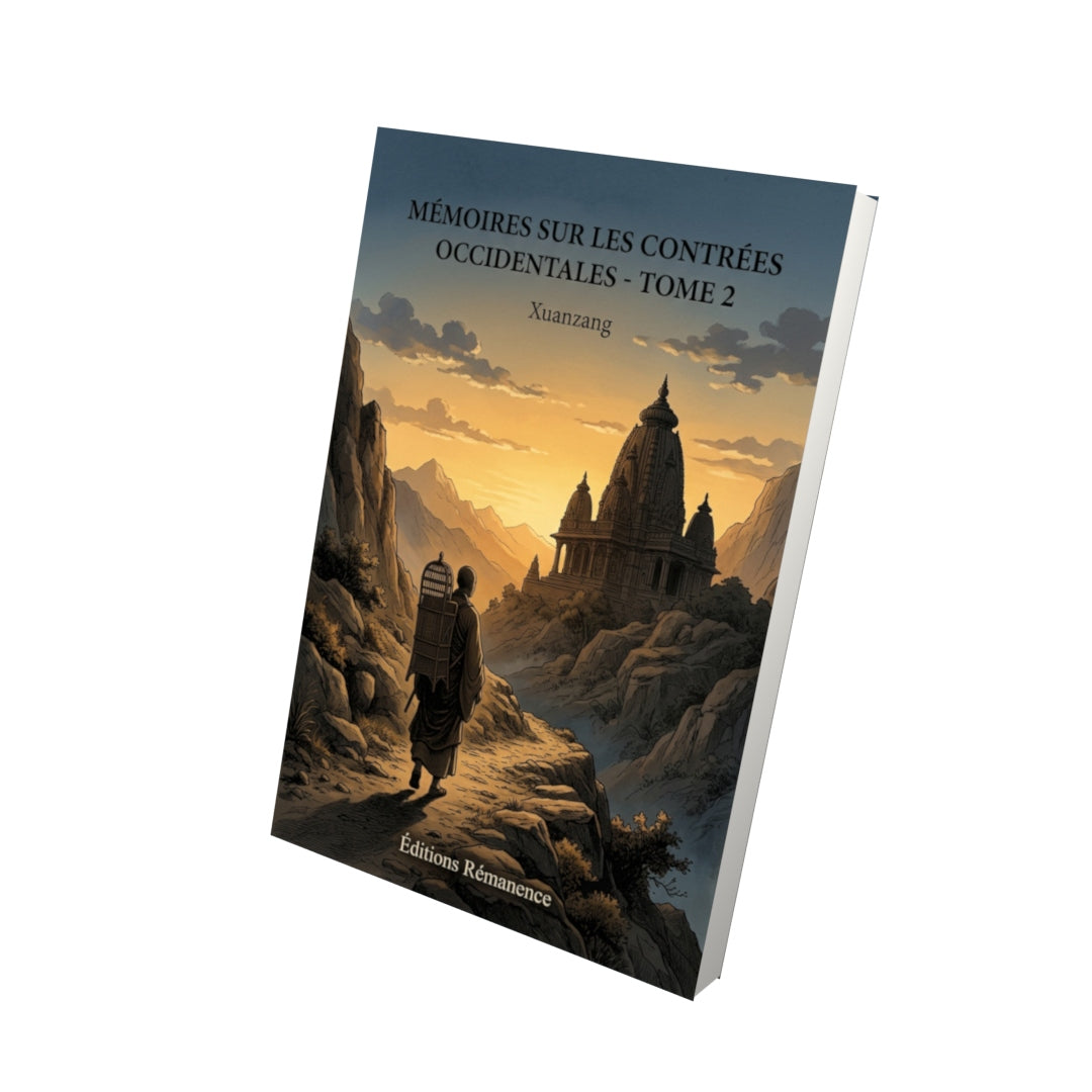 Livre Mémoires sur les contrées occidentales - Tome 2 par Xuanzang - Vue 3D - Editions Remanence