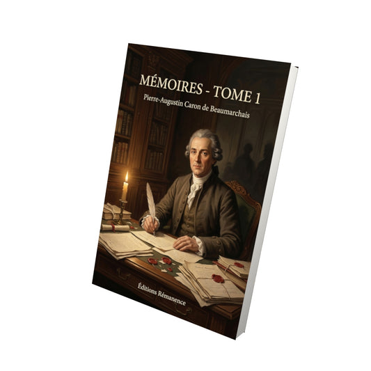 Livre Mémoires - Tome 1 par Pierre-Augustin Caron de Beaumarchais - Vue 3D - Editions Remanence