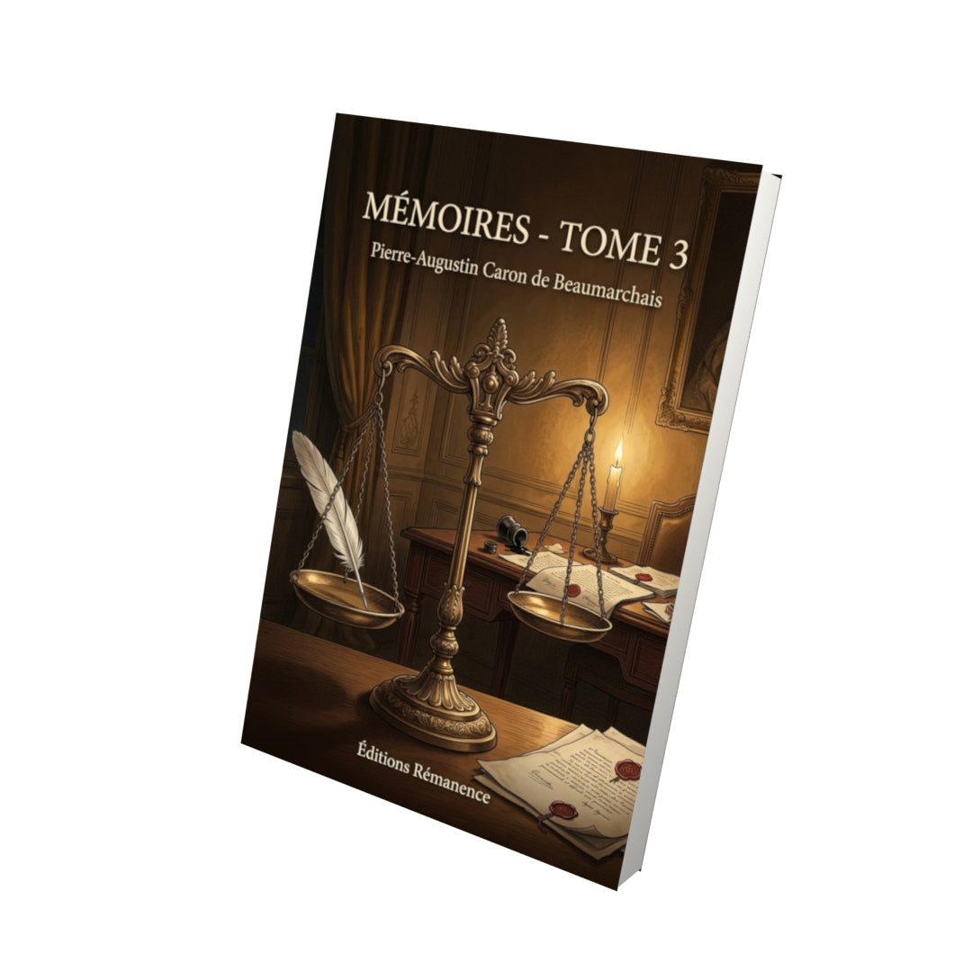 Livre Mémoires - Tome 3 par Pierre-Augustin Caron de Beaumarchais - Vue 3D - Editions Remanence