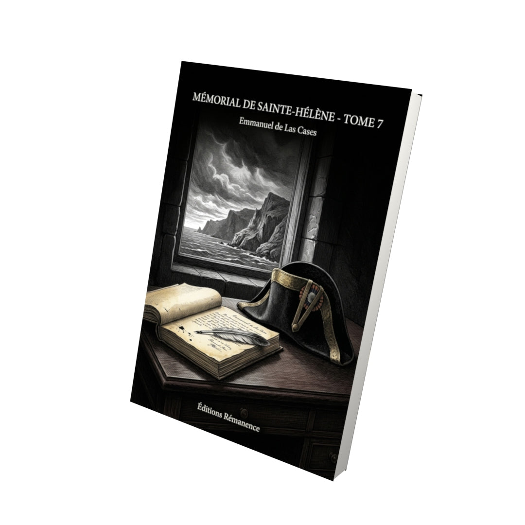 Livre Mémorial de Sainte-Hélène - Tome 7 par Emmanuel de Las Cases - Vue 3D - Editions Remanence