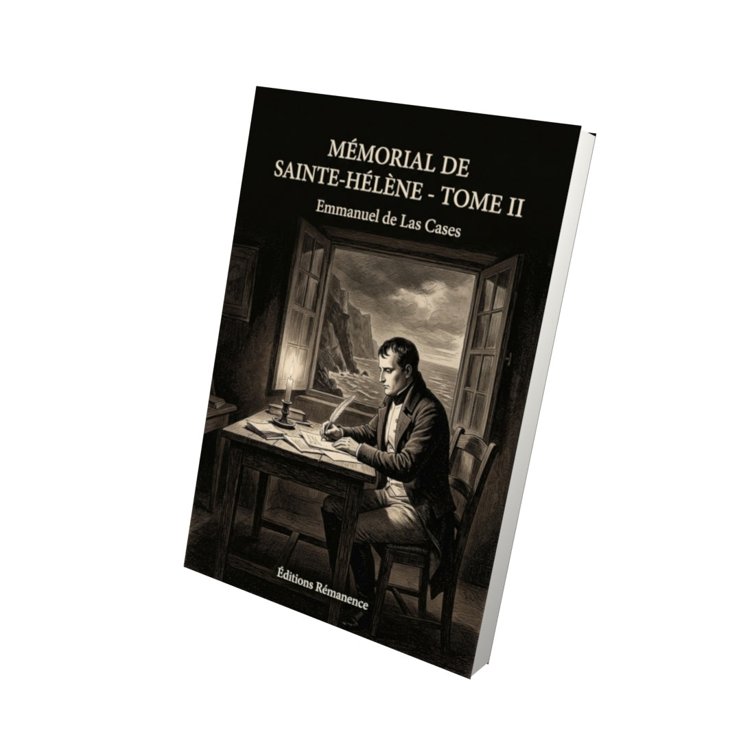 Livre Mémorial de Sainte-Hélène - Tome II par Emmanuel de Las Cases - Vue 3D - Editions Remanence